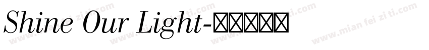 Shine Our Light字体转换